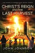 E-Book (epub) Christ's Reign and the Last Harvest von John Johnson