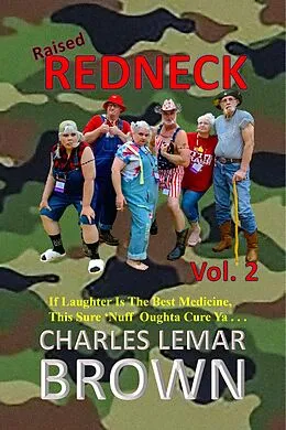 E-Book (epub) Raised Redneck, Vol. 2 von Charles Lemar Brown