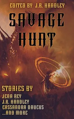 E-Book (epub) Savage Hunt von J. R. Handley, Kelly Kurtzhals, Luree Scott