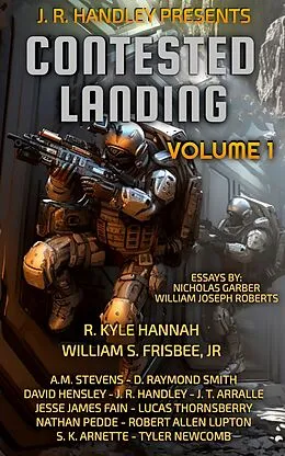 E-Book (epub) Contested Landing Volume 1 von J. R. Handley, J. T. Arralle, A. M. Stevens