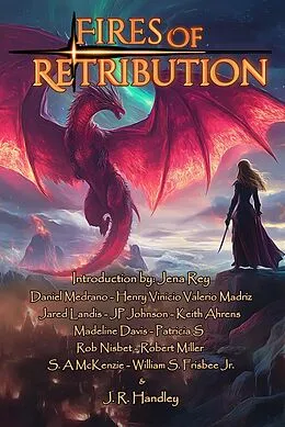 E-Book (epub) Fires of Retribution von J. R. Handley, Jared Landis, Jp Johnson