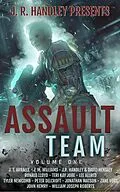 E-Book (epub) Assault Team Volume 1 von J. R. Handley, Jonathan Watson, Zane Voss