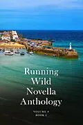 E-Book (epub) Running Wild Novella Anthology Volume 8 von James Damis, Erin Jamieson, Jeffrey Hantover
