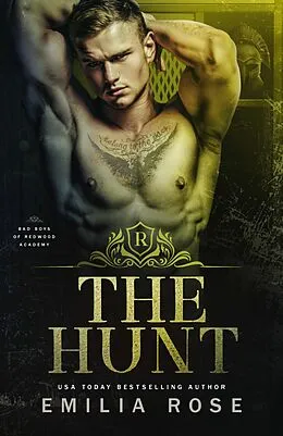 E-Book (epub) The Hunt (Bad Boys of Redwood Academy) von Emilia Rose