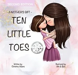 E-Book (epub) A Mother's Gift- Ten Little Toes von Christine Adams