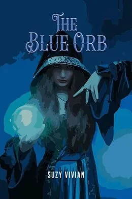 E-Book (epub) The Blue Orb von Suzy Vivian