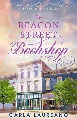 E-Book (epub) The Beacon Street Bookshop (Haven Ridge, #2) von Carla Laureano