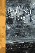 E-Book (epub) The Count is Home: The Development of August Strindberg's Miss Julie, from First Rehearsal to Opening Performance by the Saint Albans Repertory Theater, Washington, D.C., 1970 von David C Newcomb