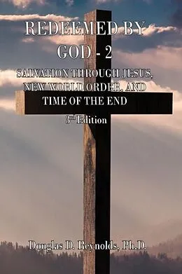 E-Book (epub) REDEEMED BY GOD - 2 von Douglas D. Reynolds