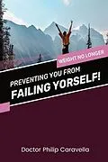 E-Book (epub) Preventing You From Failing Yourself! von Doctor Philip Caravella