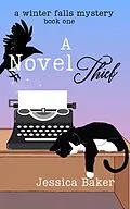 E-Book (epub) A Novel Thief (A Winter Falls Mystery, #1) von Jessica Baker