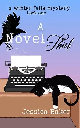 E-Book (epub) A Novel Thief (A Winter Falls Mystery, #1) von Jessica Baker