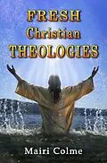 E-Book (epub) Fresh Christian Theologies von Mairi Colme
