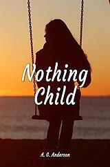 eBook (epub) Nothing Child de A. G. Anderson