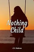 E-Book (epub) Nothing Child von A. G. Anderson