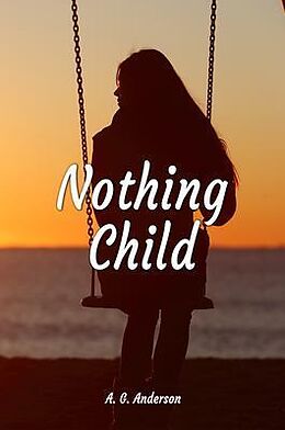 eBook (epub) Nothing Child de A. G. Anderson