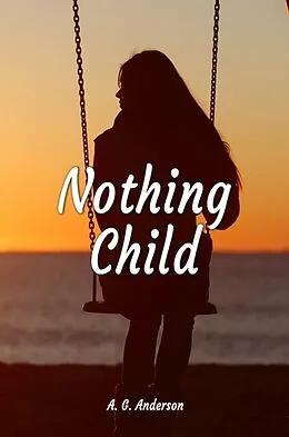E-Book (epub) Nothing Child von A. G. Anderson