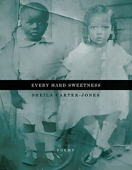 E-Book (epub) Every Hard Sweetness von Sheila Carter-Jones