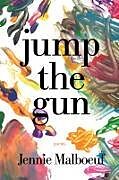 Livre Relié Jump the Gun de Jennie Malboeuf