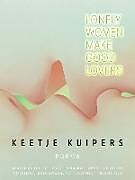 Couverture cartonnée Lonely Women Make Good Lovers de Keetje Kuipers