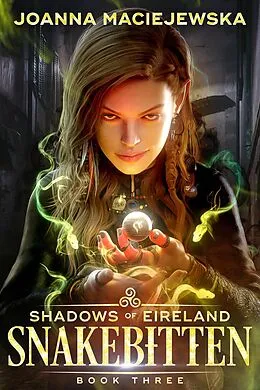 E-Book (epub) Snakebitten (Shadows of Eireland, #3) von Joanna Maciejewska