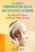 E-Book (epub) The Power of Communication Skills and Effective Listening von Janet G Cruz
