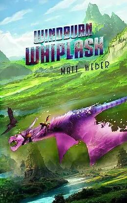 E-Book (epub) Windburn Whiplash (Streets of Flame Quartet, #2) von Matt Weber
