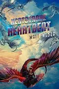 E-Book (epub) Heatstroke Heartbeat (Streets of Flame Quartet, #3) von Matt Weber