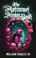 E-Book (epub) The Astronaut Dream Book von William Pauley