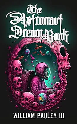 E-Book (epub) The Astronaut Dream Book von William Pauley