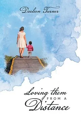 E-Book (epub) Loving them From A Distance von Darleen Turner