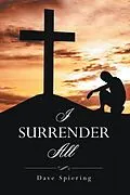E-Book (epub) I Surrender All von Dave Spiering