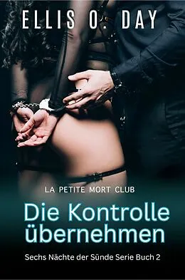 E-Book (epub) Die Kontrolle übernehmen von Ellis O. Day