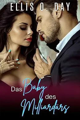 E-Book (epub) Das Baby des Milliardärs von Ellis O. Day