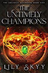 eBook (epub) The Untimely Champions de Lily Skyy