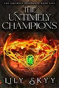 E-Book (epub) The Untimely Champions von Lily Skyy