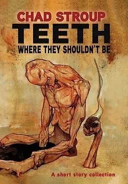 E-Book (epub) TEETH WHERE THEY SHOULDN'T BE von Chad Stroup