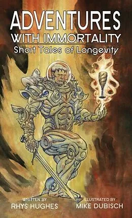 E-Book (epub) ADVENTURES WITH IMMORTALITY von Rhys Hughes, Mike Dubisch