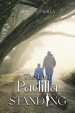 eBook (epub) The Last Padilla Standing de Joseph N. Padilla