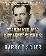 eBook (epub) Through My Father's Eyes de Barry Fischer