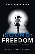 Kartonierter Einband The Sound of Freedom von Paul Hutchinson