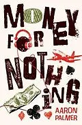 E-Book (epub) Money for Nothing von Aaron Palmer