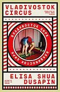 E-Book (epub) Vladivostok Circus von Elisa Shua Dusapin