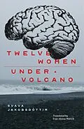 E-Book (epub) 12 Women + Under a Volcano von Svava Jakobsdottir