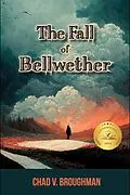 E-Book (epub) The Fall Of Bellwether von Chad V. Broughman
