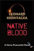 E-Book (epub) Native Blood (A Harry Przewalski Novel, #4) von Leonard Krishtalka