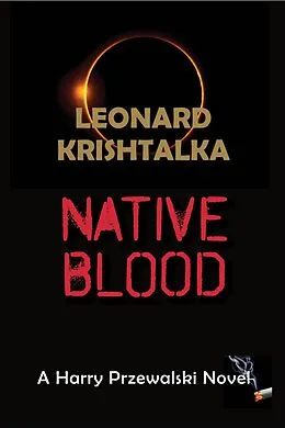 E-Book (epub) Native Blood (A Harry Przewalski Novel, #4) von Leonard Krishtalka