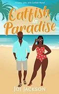 E-Book (epub) Catfish in Paradise (Love, Lies and Catfish, #2) von Joi Jackson