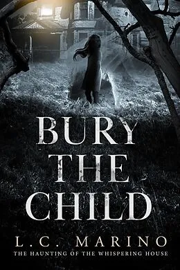 E-Book (epub) Bury the Child von L. C. Marino