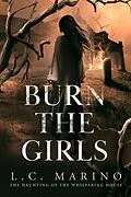 E-Book (epub) Burn the Girls von L. C. Marino